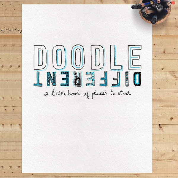 Print at home! Doodle Different: A Little Book Of Places To Start (PDF Printable)